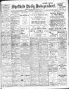 Sheffield Independent Wednesday 04 August 1909 Page 1