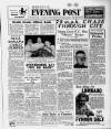 Bristol Evening Post Thursday 14 April 1949 Page 1