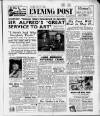 Bristol Evening Post Friday 29 April 1949 Page 1