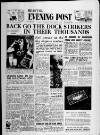 Bristol Evening Post Monday 04 July 1955 Page 1