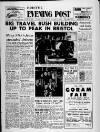 Bristol Evening Post Saturday 02 August 1958 Page 1