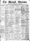 Walsall Observer Saturday 25 January 1873 Page 1
