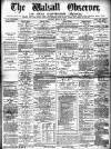 Walsall Observer Saturday 22 March 1873 Page 1