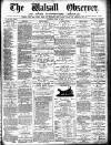 Walsall Observer Saturday 12 April 1873 Page 1