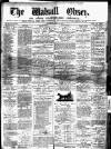 Walsall Observer Saturday 19 April 1873 Page 1