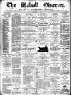 Walsall Observer Saturday 10 May 1873 Page 1