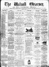 Walsall Observer Saturday 12 July 1873 Page 1