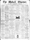 Walsall Observer Saturday 20 September 1873 Page 1