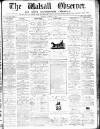 Walsall Observer Saturday 25 October 1873 Page 1