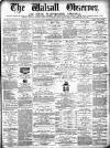 Walsall Observer Saturday 14 March 1874 Page 1