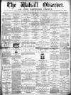 Walsall Observer Saturday 21 March 1874 Page 1
