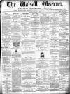 Walsall Observer Saturday 28 March 1874 Page 1