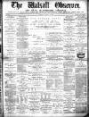 Walsall Observer Saturday 15 August 1874 Page 1