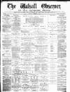 Walsall Observer Saturday 05 September 1874 Page 1