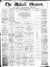 Walsall Observer Saturday 26 September 1874 Page 1