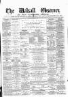 Walsall Observer Saturday 19 June 1875 Page 1