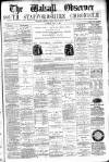 Walsall Observer Saturday 15 July 1876 Page 1