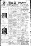 Walsall Observer Saturday 16 February 1878 Page 1
