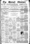 Walsall Observer Saturday 13 July 1878 Page 1