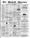 Walsall Observer Saturday 26 November 1887 Page 1