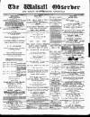 Walsall Observer Saturday 15 February 1890 Page 1