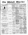 Walsall Observer Saturday 25 April 1891 Page 1