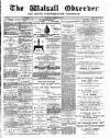 Walsall Observer Saturday 28 November 1891 Page 1