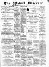 Walsall Observer Saturday 22 August 1896 Page 1