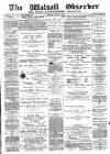 Walsall Observer Saturday 14 August 1897 Page 1