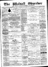 Walsall Observer Saturday 20 August 1898 Page 1