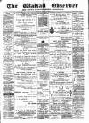 Walsall Observer Saturday 04 March 1899 Page 1