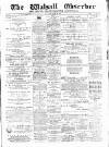 Walsall Observer Saturday 24 June 1899 Page 1