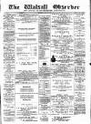 Walsall Observer Saturday 08 July 1899 Page 1