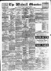 Walsall Observer Saturday 16 March 1907 Page 1