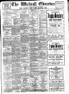 Walsall Observer Saturday 24 July 1909 Page 1