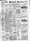 Walsall Observer Saturday 31 July 1909 Page 1