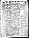 Walsall Observer Saturday 25 March 1911 Page 1