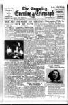 Coventry Evening Telegraph Tuesday 11 February 1947 Page 1