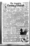 Coventry Evening Telegraph Friday 06 June 1947 Page 1