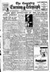 Coventry Evening Telegraph Friday 29 August 1947 Page 1
