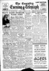 Coventry Evening Telegraph Tuesday 13 January 1948 Page 1