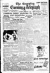 Coventry Evening Telegraph Saturday 07 February 1948 Page 1