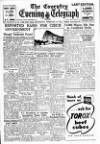 Coventry Evening Telegraph Wednesday 25 February 1948 Page 1