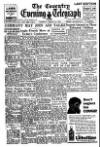 Coventry Evening Telegraph Tuesday 16 March 1948 Page 1