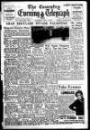 Coventry Evening Telegraph Saturday 01 May 1948 Page 1