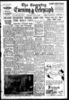 Coventry Evening Telegraph Saturday 29 May 1948 Page 1