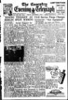 Coventry Evening Telegraph Friday 03 December 1948 Page 1