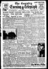 Coventry Evening Telegraph Monday 03 January 1949 Page 1