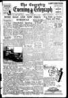 Coventry Evening Telegraph Friday 28 January 1949 Page 1