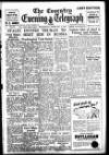 Coventry Evening Telegraph Wednesday 02 February 1949 Page 1